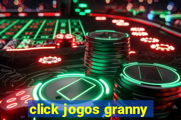 click jogos granny